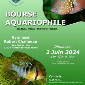 Bourse aquariophile Montereau-fault-Yonne (77) le 02/06/2024