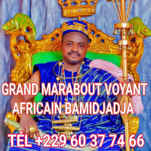 Tél+22960377466 Numéro d'un Vrai Marabout Résultat Garantie