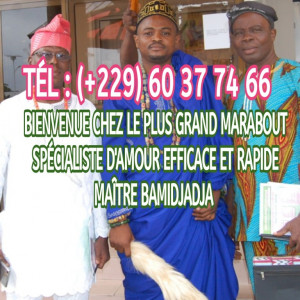 Tél+22960377466 Obtenir gratuitement le numéro de téléphone d’un vrai marabout Africain efficace